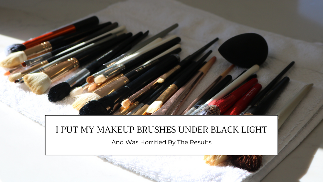 I Put My Dirty Makeup Brushes Under Black Light And Was Horrified By What I Saw (Editorial)